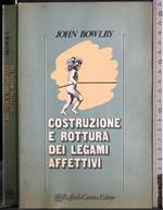 Costruzione e rottura dei legami affettivi