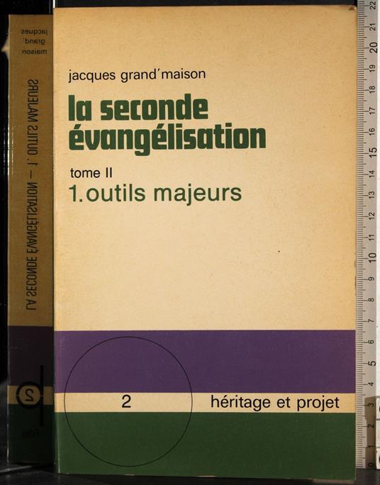 seconde evangelisation. Tome II. 1 Outils Majeurs - Madison Grant - copertina