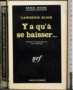 Y a qu'à se baisser