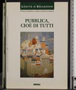 Libertà di Educazione. Pubblica, cioè di tutti