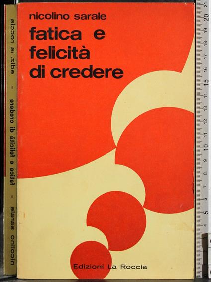 Fatica e felicità di credere - Nicolino Sarale - copertina