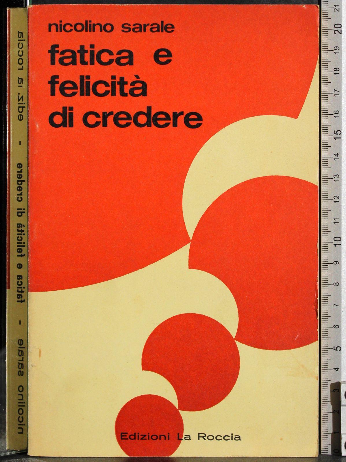 Fatica e felicità di credere