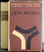 Storia della logica antica I. L'età antica