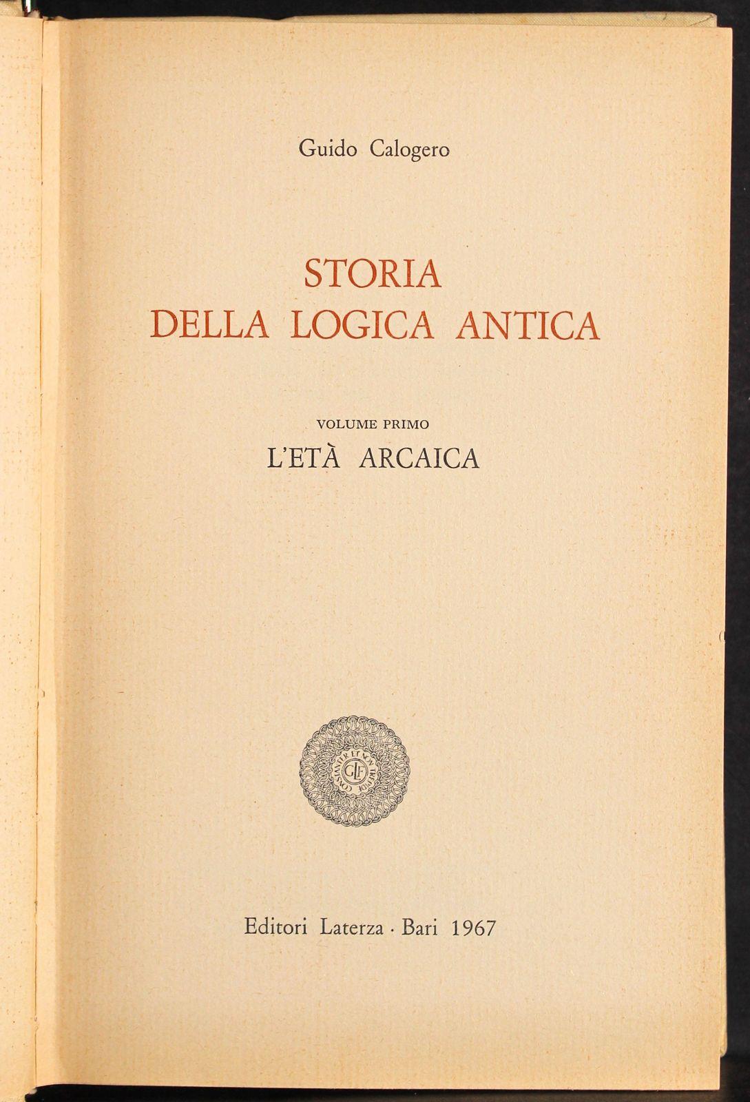 Storia della logica antica I. L'età antica