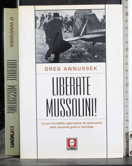 Liberate Mussolini! - Greg Annussek - copertina