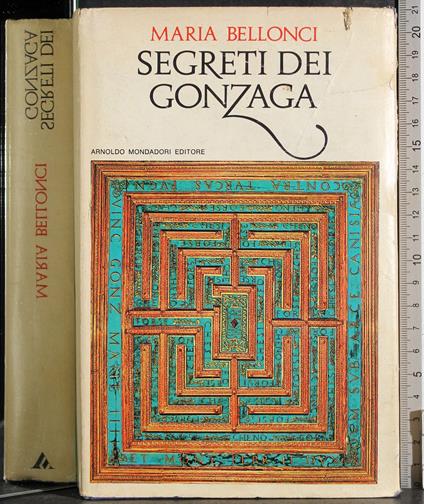 Segreti dei Gonzaga - Maria Bellonci - copertina
