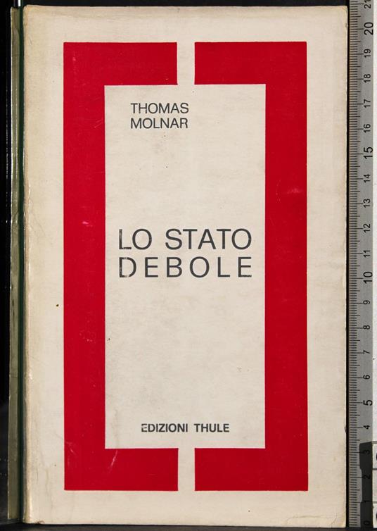 Lo stato debole - Thomas Molnar - copertina