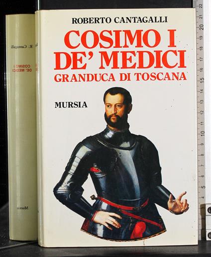 Cosimo I De'Medici - Roberto Cantagalli - copertina