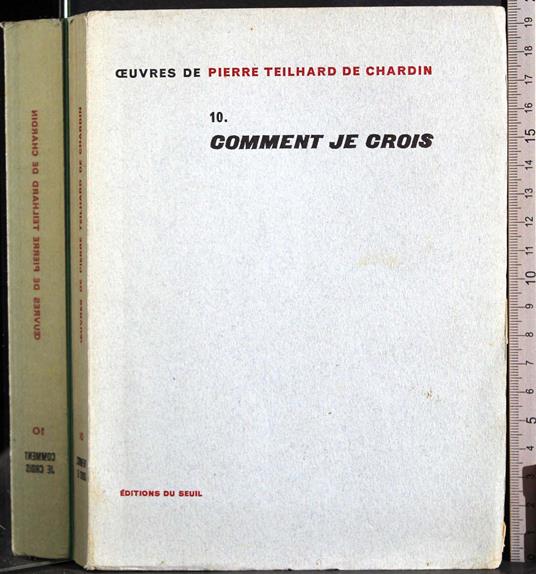Comment je crois - Pierre Teilhard de Chardin - copertina