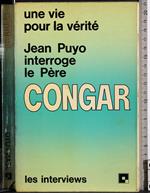 Interroge le Pere Congar