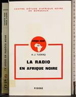 Afrique noire 12. La Radio en Afrique Noire