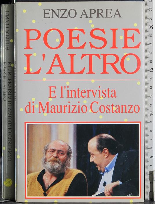 Poesie l'altro. E intervista Maurizio Costanzo - Enzo Aprea - copertina
