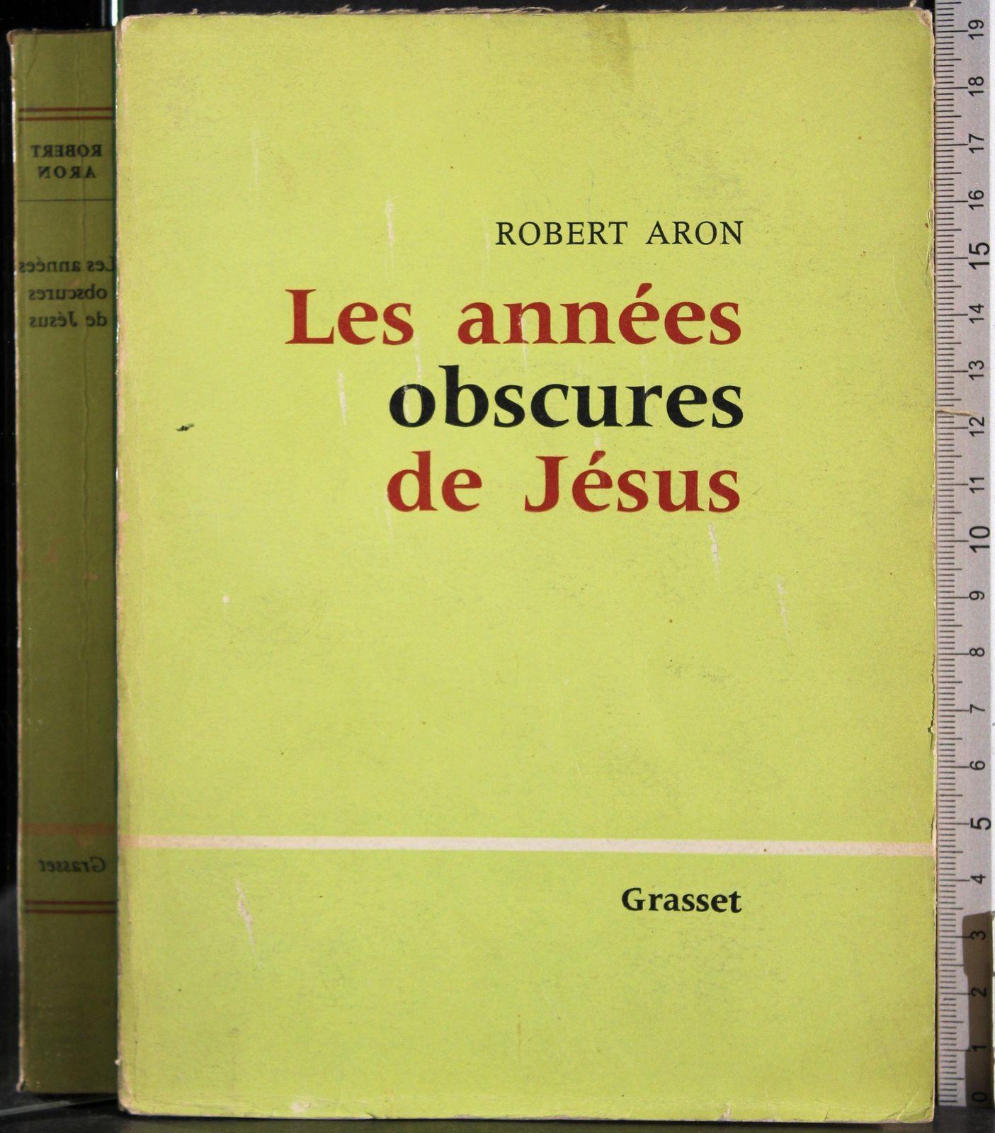 Les annees obscures de Jesus