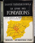 Sainte Therese d'Avila. Le livre des fondations