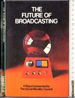 The future of broadcasting