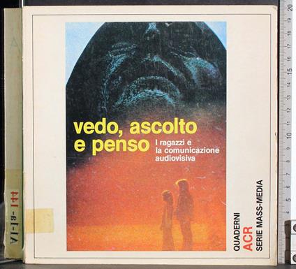 Vedo ascolto e penso. I ragazzi e la comunicazione audiovisiva - copertina