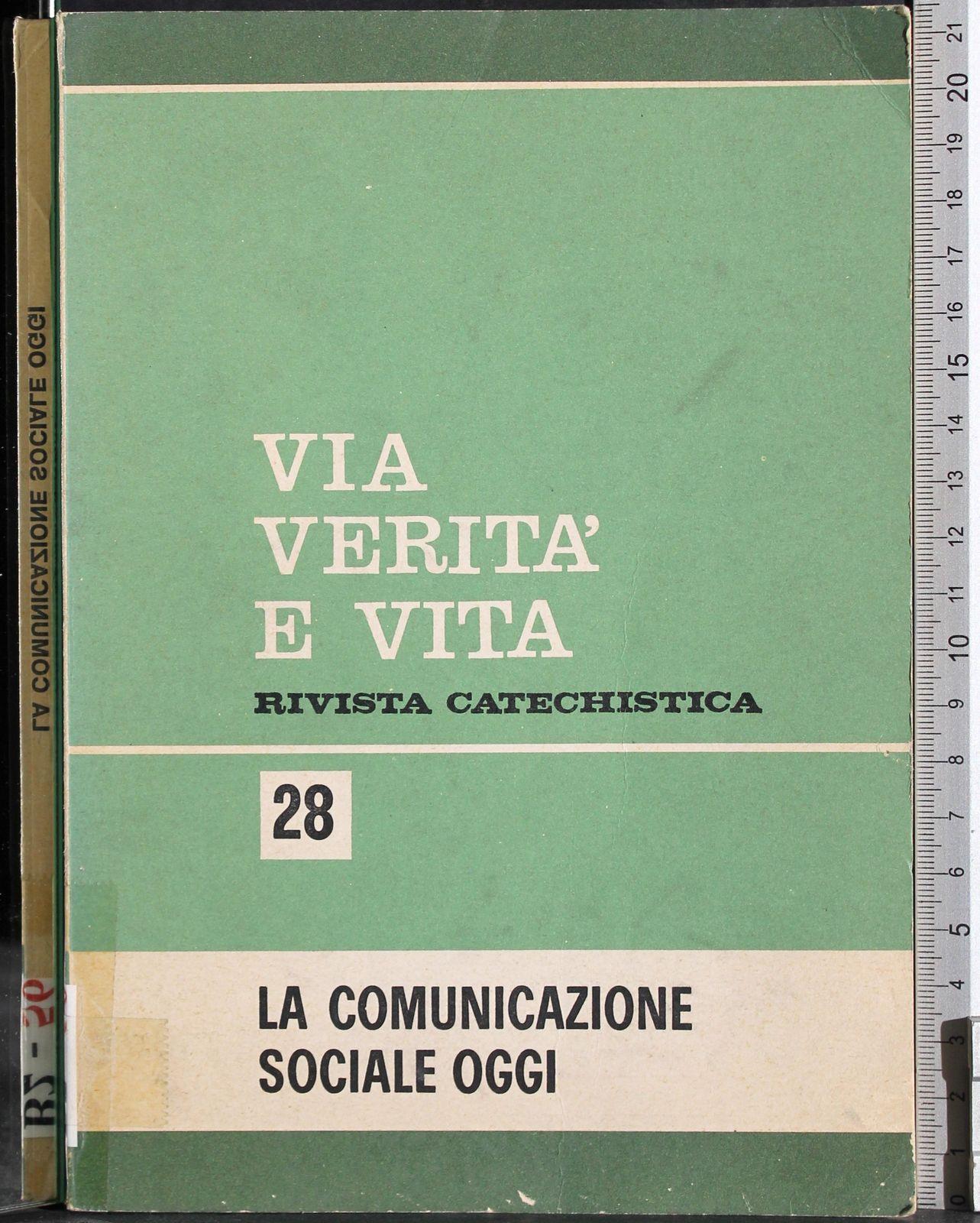 Via verità e vita 28. La comunicazione sociale oggi