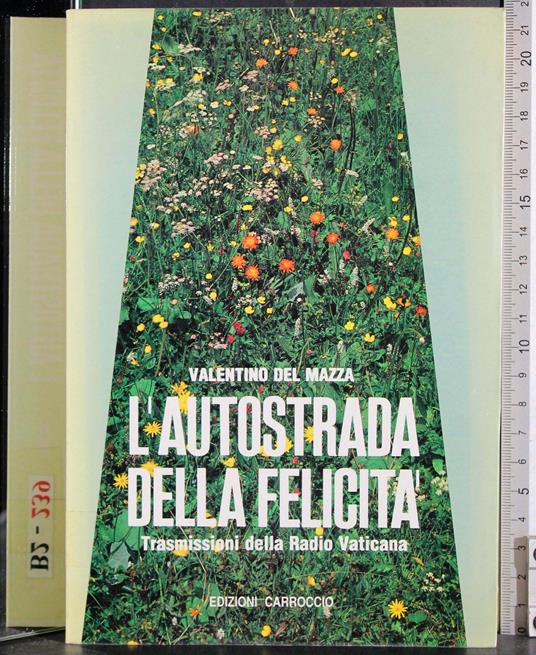 L' autostrada della felicità - Valentino Del Mazza - copertina