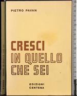 Cresci in quello che sei