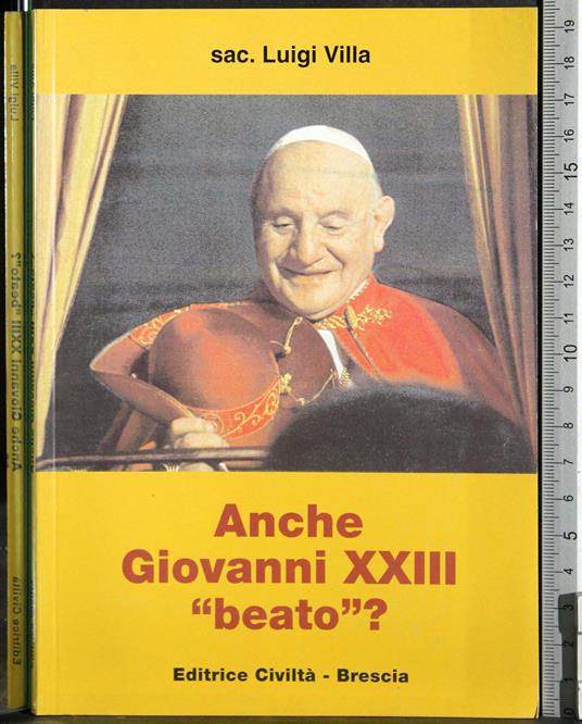 Anche Giovanni XXIII ''beato''? - Luigi Villa - copertina