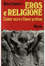 Eros e religione L'amor sacro e l'amor profano