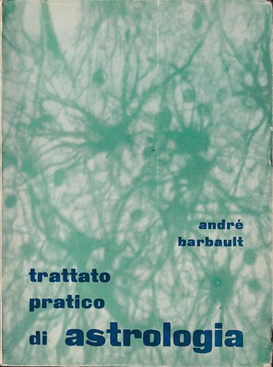 Trattato pratico di astrologia - André Barbault - copertina