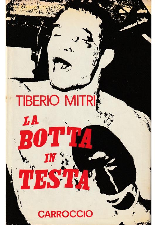 botta in testa - Tiberio Mitri - copertina