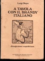 A tavola con il Brandy italiano Divagazioni napoletane