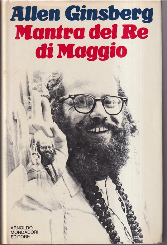 Mantra del Re di Maggio Sandwiches di Realtà 1953-1960 - Notizie del Pianeta 1961-1967 A cura di Fernanda Pivano - Allen Ginsberg - copertina