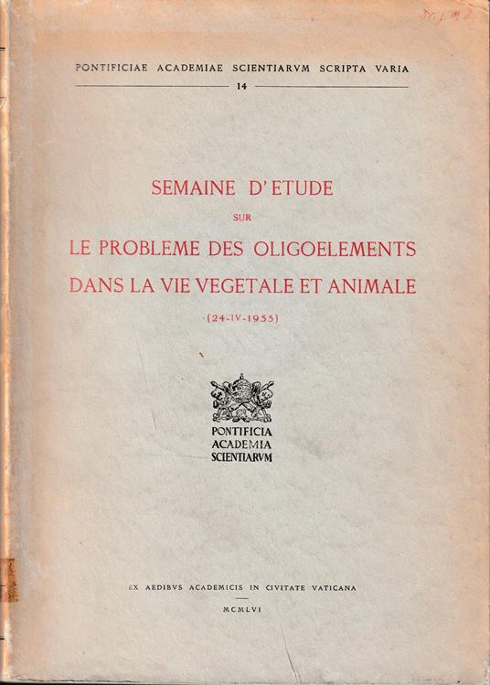 Semaine d'etude sur le probleme des oligoelements dans la vie vegetale et animale (24-IV-1955) - copertina