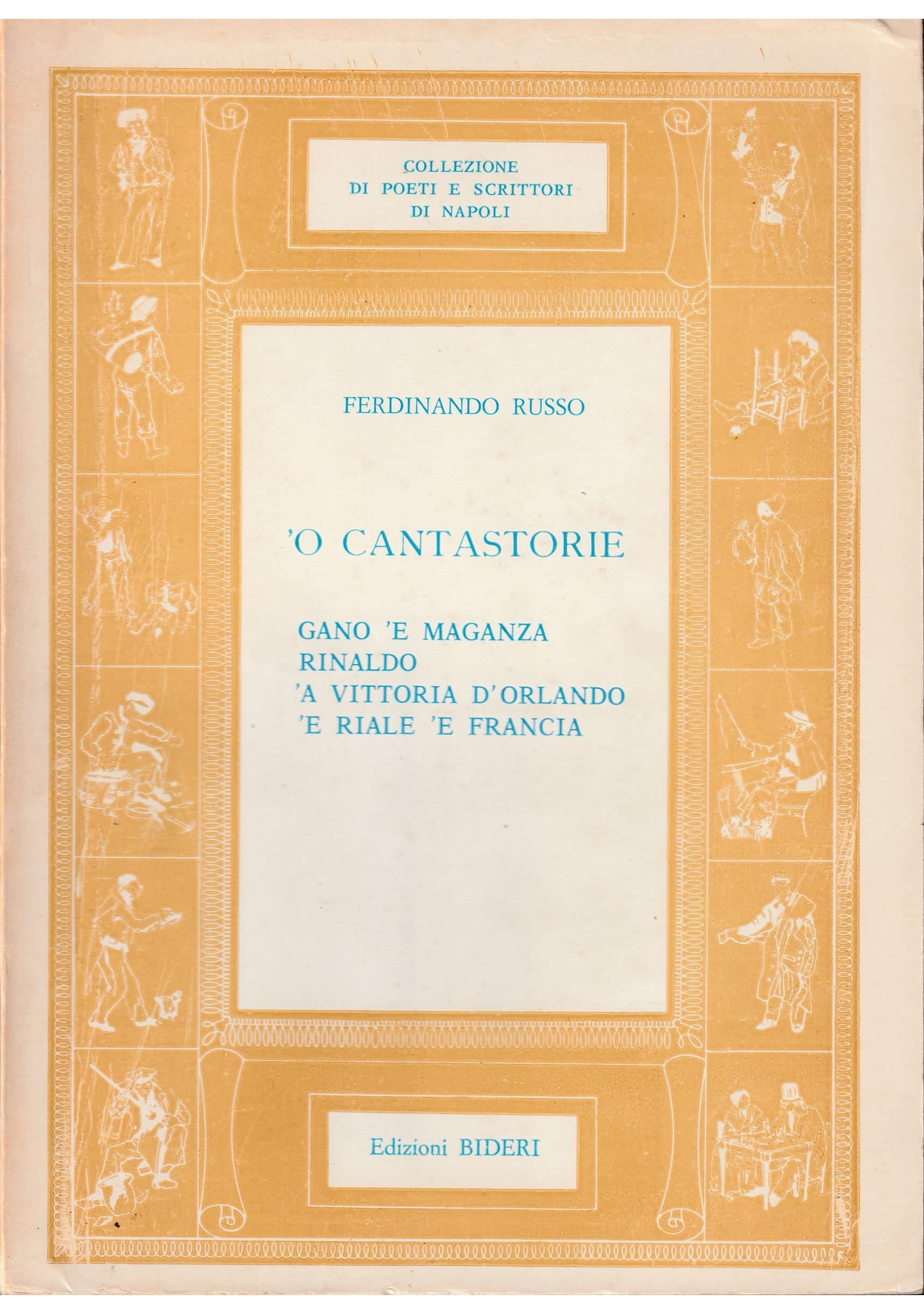 O cantastorie Gano 'e Maganza - Rinaldo - 'A vittoria d'Orlando - 'E riale 'e Francia