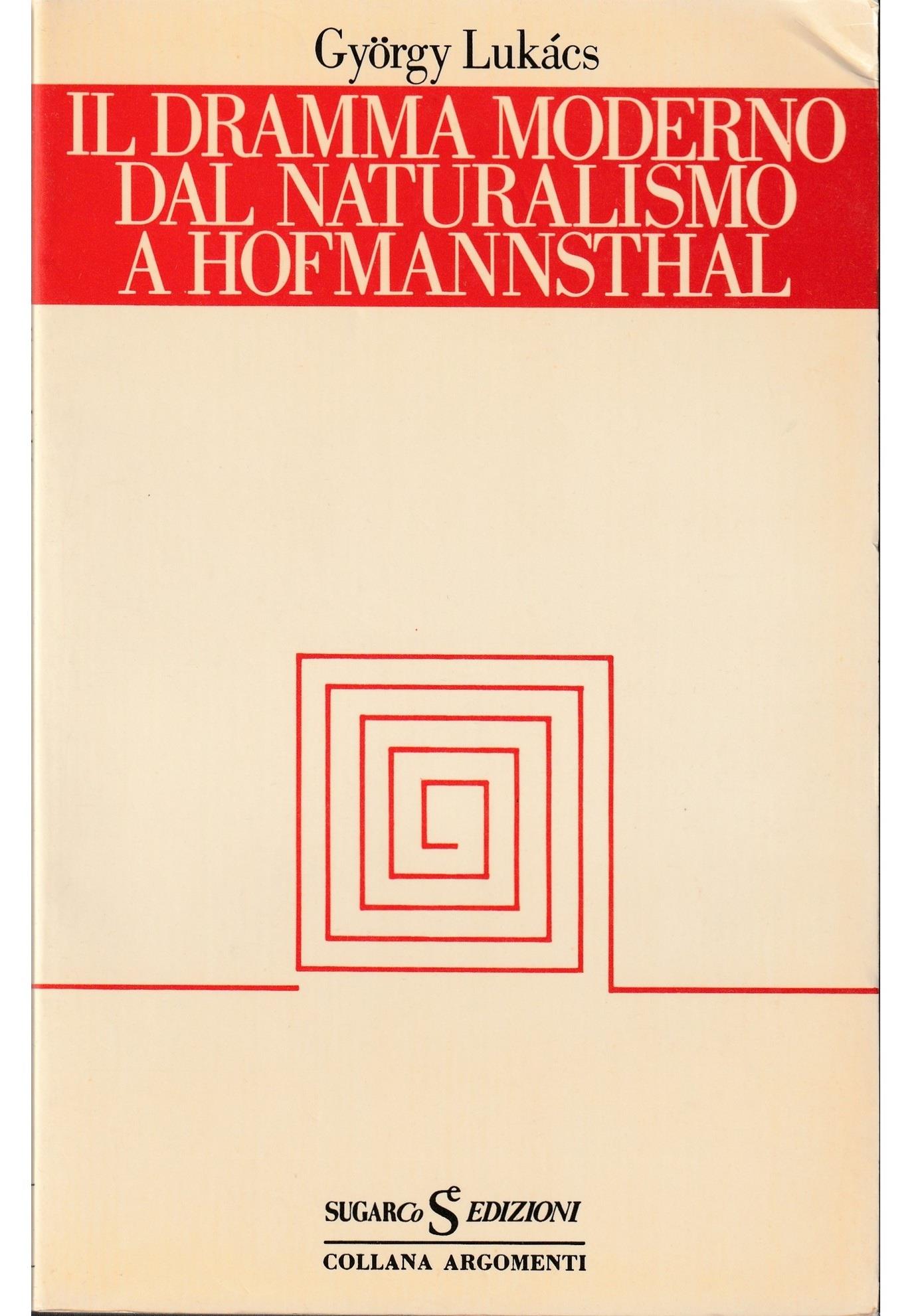 Il dramma moderno dal naturalismo a Hofmannsthal Volume III