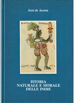 Istoria naturale e morale delle Indie - Sopra litus Oceani maris di Gabriella Airaldi - Acosta e il Nuovo Mondo di Francesco Barbarani