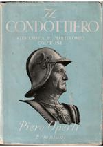 Il Condottiero Vita eroica di Bartolomeo Colleoni