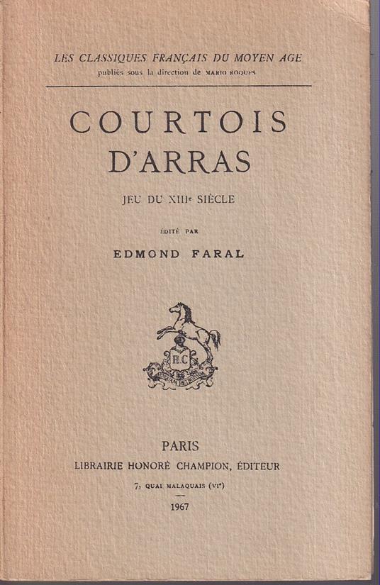 Courtois d'Arras Jeu du XIIIe siecle Edité par Edmond Faral - copertina