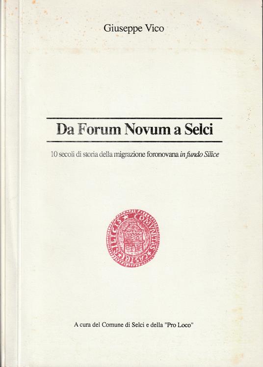 Da Forum Novum a Selci 10 secoli di storia della migrazione foronovana in fundo Silice - Giuseppe Vico - copertina