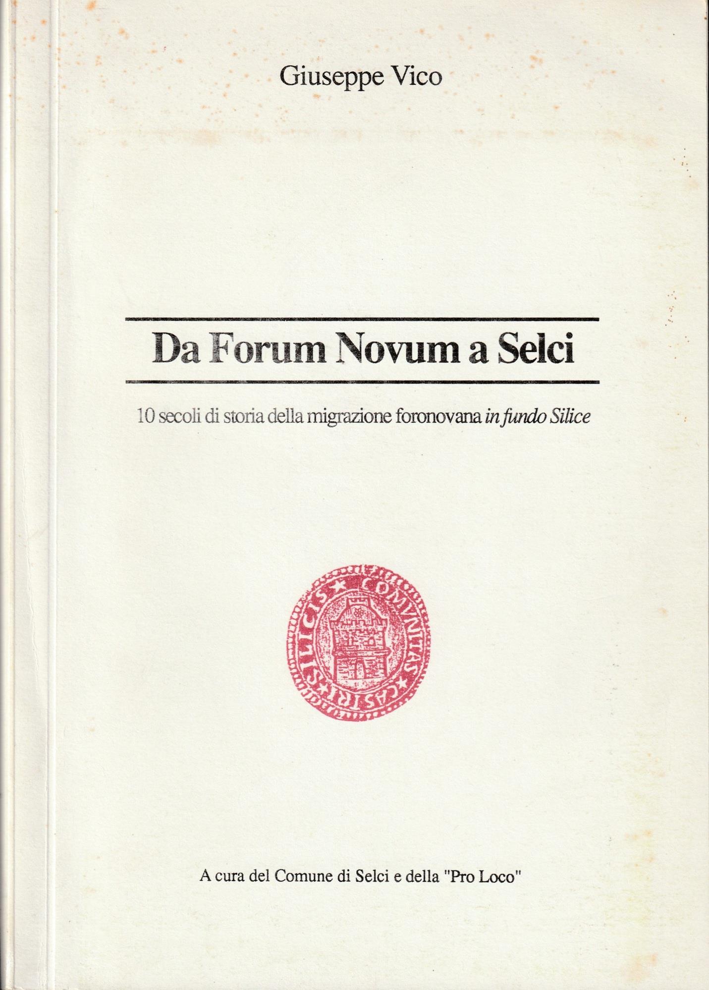 Da Forum Novum a Selci 10 secoli di storia della migrazione foronovana in fundo Silice