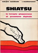 Shiatsu La terapia giapponese di pressione digitale