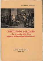 Cristoforo Colombo e La tragedia della Pace scoperta nella profondità dei secoli