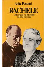 Rachele Settant'anni con Mussolini nel bene e nel male