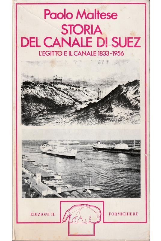 Storia del canale di Suez L'Egitto e il canale 1833-1956 - Paolo Maltese - copertina