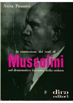 restituzione dei resti di Mussolini nel drammatico racconto della vedova