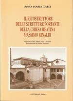 Il ricostruttore delle strutture portanti della Chiesa reatina Massimo Rinaldi