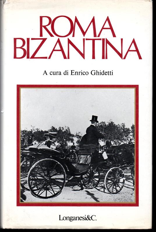 Roma bizantina Con una nota di Michele Falzone del Barbaro sui fotografi romani - copertina