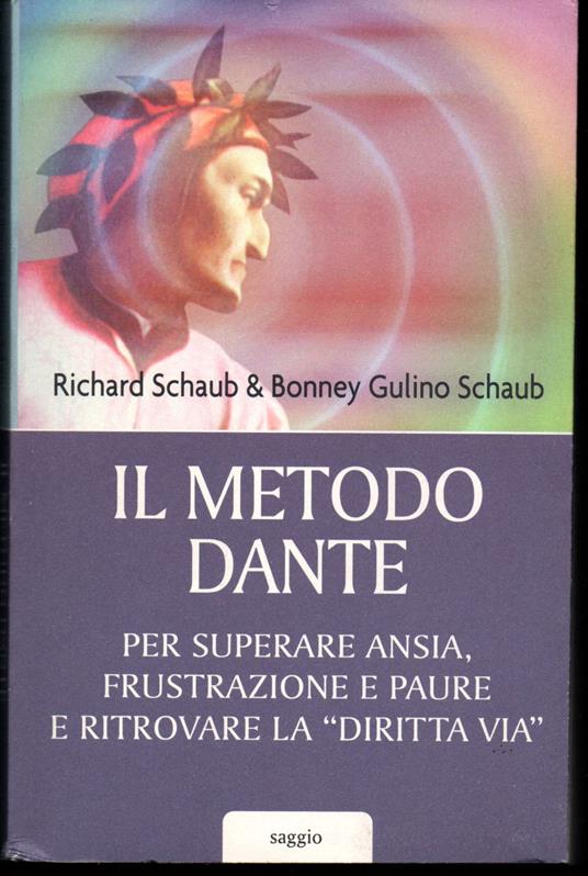 Il metodo Dante Per superare ansia, frustrazione e paure e ritrovare la "diritta via" - copertina