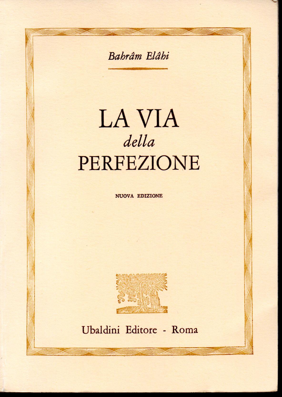 via della perfezione L'insegnamento di Nur 'Ali Elahi