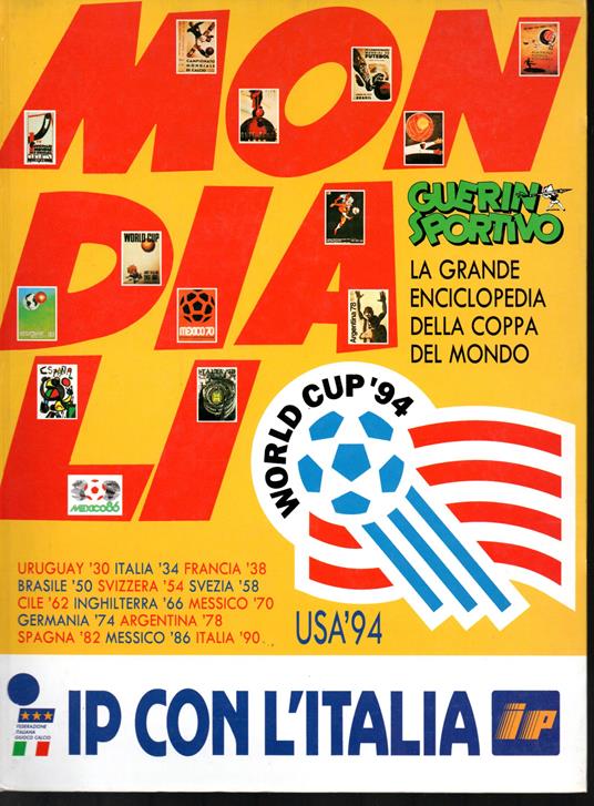 Mondiali La grande enciclopedia della Coppa del Mondo dal 1930 al 1994 Guerin Sportivo - copertina