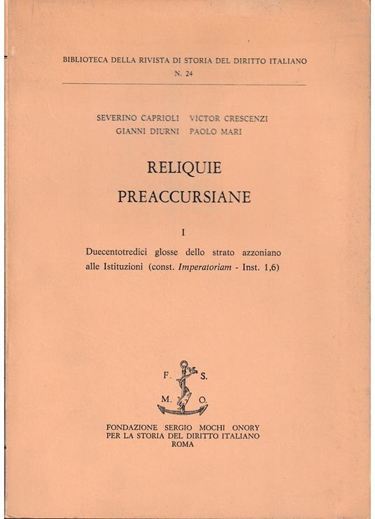 Reliquie preaccursiane I Duecentotredici glosse dello strato azzoniano alle Istituzioni (const. Imperatoriam - Inst. 1,6) - copertina