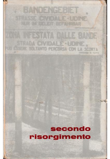 Secondo Risorgimento Edito in occasione della Mostra di Arti plastiche e figurative dedicata alla Resistenza nell'anno Centenario dell'Unità d'Italia - copertina