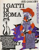 I Gatti di Roma . Letture attive per avviare a ricerche sul luogo : dalla fantasia alla realtà